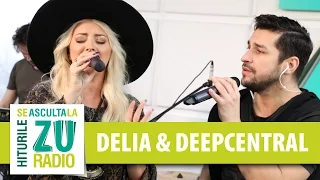 Delia & Deepcentral - Gura ta (Live la Radio ZU)