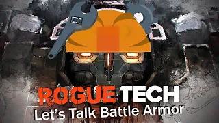 Lets talk Battle Armor  - Mech bay talk - Roguetech