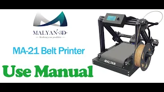 MALYAN MA21 Belt 3D Printer! - Unbox, Assemble and First Use.