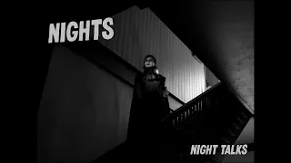 Night Talks - Nights - (Official Music Video)