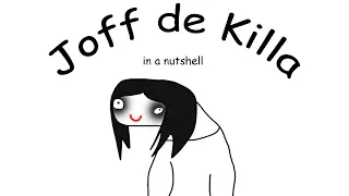 Jeff the Killer in a nutshell (Creepypasta Dank Meme animation)