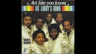 Fat Larry's Band - Act Like You Know  (Extended Remix by RodColonel)