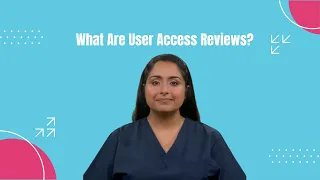 What are User Access Reviews?