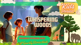 The Mystery of the Whispering Woods  | kids story | Sparkly Stories Kids #storytime