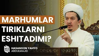 Marhumlar tiriklarni eshitadimi? | Hasanxon Yahyo Abdulmajid