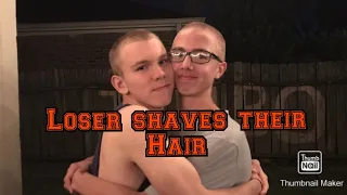 Loser Has To Shave Their Head