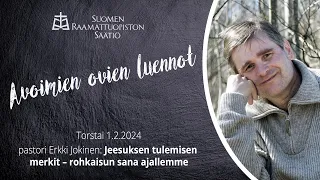 Avoimet ovet: Jeesuksen tulemisen merkit – rohkaisun sana ajallemme