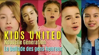 Kids United Nouvelle Génération - La ballade des gens heureux (video clip edit)