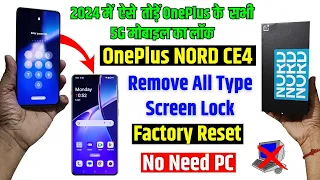 Oneplus Nord CE4 5g Unlock - Without Pc Oneplus Nord ce4 Reset & Remove all type screen lock