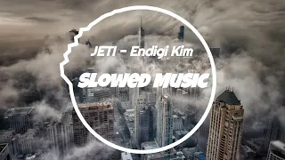 JETI - Endigi Kim (Slowed Music)