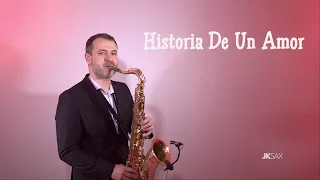 HISTORIA DE UN AMOR - Saxophone Cover by JK Sax