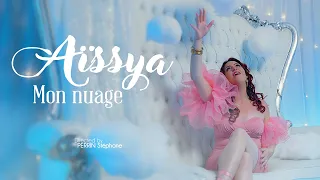 Mon Nuage - Aïssya [CLIP OFFICIEL] #FANODESIGN