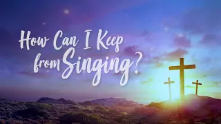 How Can I Keep from Singing? - Virtual Choir by BBBCT Choir