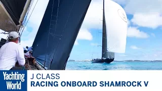 Racing aboard the J Class Shamrock V in the biggest J Class fleet ever | Yachting World