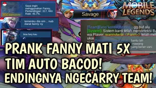 PRANK FANNY 5X MATI! TIM AUTO BACOD , ENDINGNYA AUTO SAVAGE BOY! • | Mobile Legends : Bang Bang |