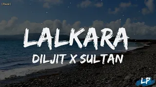 Diljit Dosanjh: Lalkaara (Lyrics Video) Feat. Sultaan | GHOST Intense, Raj Ranjodh Lyrical punjab