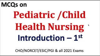 MCQs on Paediatric / child health nursing | Introduction  of paediatric |  Paediatric MCQs solved