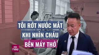 Luật sư bảo vệ học sinh lớp 8 bị đánh chết não: Tôi rớt nước mắt khi nhìn cháu bên máy thở | VTC Now