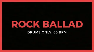 Rock Ballad 85 bpm DRUMS ONLY | Jam With Me