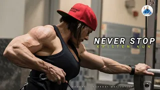 NEVER STOP - Kristen Nun | Powerful Workout Motivation 🔥🔥