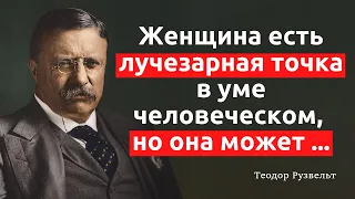 Вовремя сказанные слова людей ставшими президентами. Цитаты Теодора Рузвельта