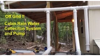 Off Grid !!  Rain Water collection System at remote cabin