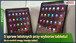 5 rzeczy istotnych przy wyborze tabletu. Jak kupić tablet i nie żałować?