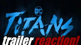 TITANS season one trailer REACTION and initial thoughts - san diego comic con 2018 trailer reaction!