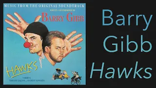 Barry Gibb – Hawks (1988; Full Album)