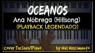 🎤 🎹 Oceanos (PLAYBACK LEGENDADO no Piano) Ana Nóbrega, by Niel Nascimento