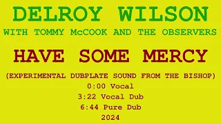 Delroy Wilson-Have Some Mercy dubplate style