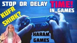 Is it kufr / shirk 2 play video games that allow us 2 stop or delay time (Haram Games to play) Assim