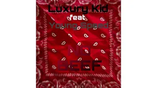 Luxury Kid-NO BEEF feat YoungSpeed