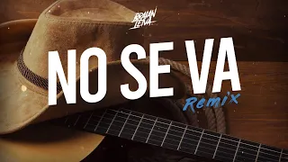 GRUPO FRONTERA - NO SE VA (REMIX) - Braian Leiva