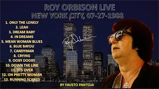 ROY ORBISON - LIVE FROM PIER 84, NEW YORK CITY, NY, USA. July - 27 - 1988.