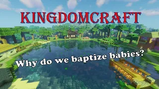 KingdomCraft: Infant Baptism