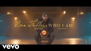 Ben Fuller - Who I Am (Official Music Video)