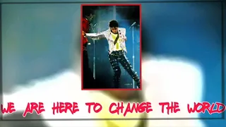 WE ARE HERE TO CHANGE THE WORLD- Bad World Tour | The 4th Leg, 1989- (Fanmade) | Michael Jackson