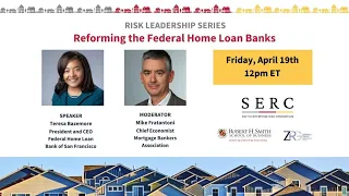 Reforming the Federal Home Loan Banks - A SERC Webinar