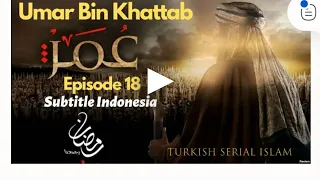 Umar bin Khattab Subtitle Indonesia | Episode 18 |