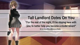 Tall Landlord Dotes on You [F4A] [Yandere Vibes] [Obsessive] [Possessive] [Power Imbalance] [ASMR]