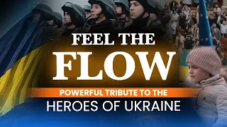 Powerful Ukraine TRIBUTE for the HEROES of Ukraine