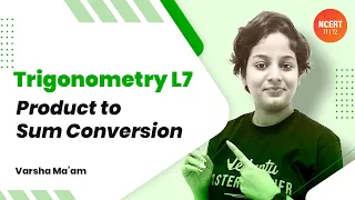 Trigonometry [ Product to Sum Conversion ] L7 | Term 2 | Umang | CBSE Class 11/JEE 2023 | Vedantu