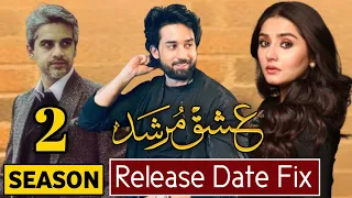 Ishq Murshid Season 2 Release Date Announced | Ishq Murshid 2 | Ishq Murshid | Zafru Ki Tech YT