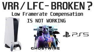 VRR / LFC - Low Framerate Compensation Is Not Working On PS5