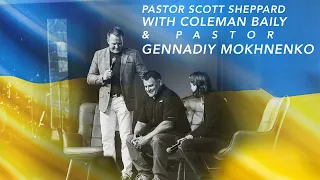 Pastor Scott Sheppard with Coleman Bailey & Pastor Gennadiy Mokhnenko