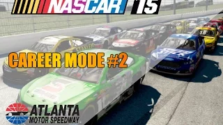 NASCAR '15 CAREER MODE #2 Atlanta