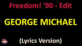 George Michael - Freedom! '90 - Edit (Lyrics version)