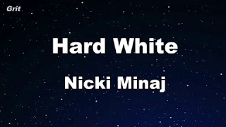 Hard White - Nicki Minaj  Karaoke 【No Guide Melody】 Instrumental