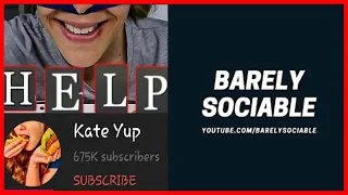 Barely Sociable Reacts To Kate Yup Pretending To Be Kidnapped - Stream Highlight